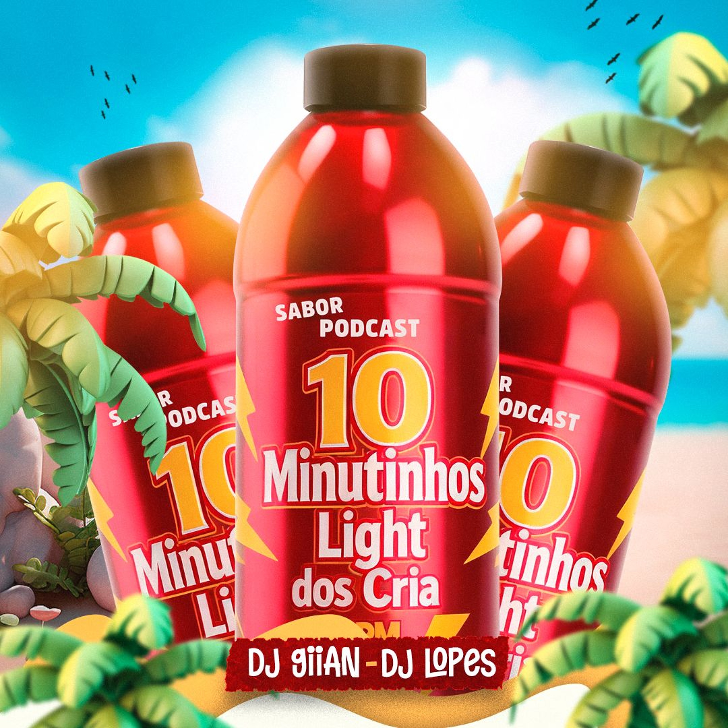 10 MINUTINHO LIGHT DOS CRIA DJ GIIAN & DJ LOPES DO MD [SABOR PODCAST] episode artwork