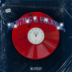 Fighting & Fucking