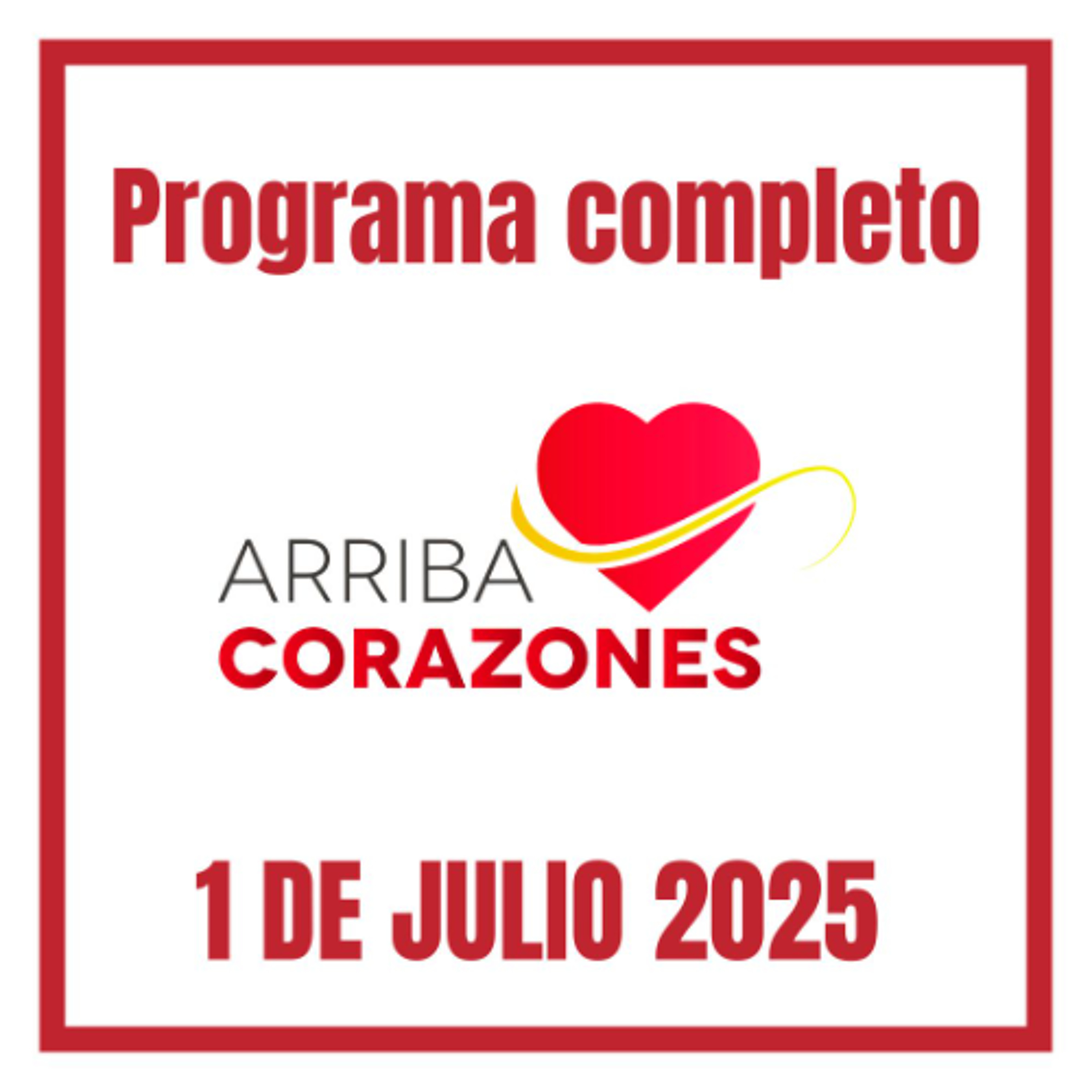 Arriba Corazones Martes 1 de Julio 2025 episode artwork