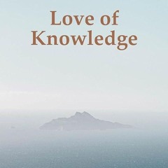 PDF✔read❤online Love of Knowledge (Time, Space and Knowledge)