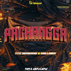 PACHANGGA #TITOSEMBIRING - [ TK20 x IKELLABOY ] $TRIPLEZEROHARD!