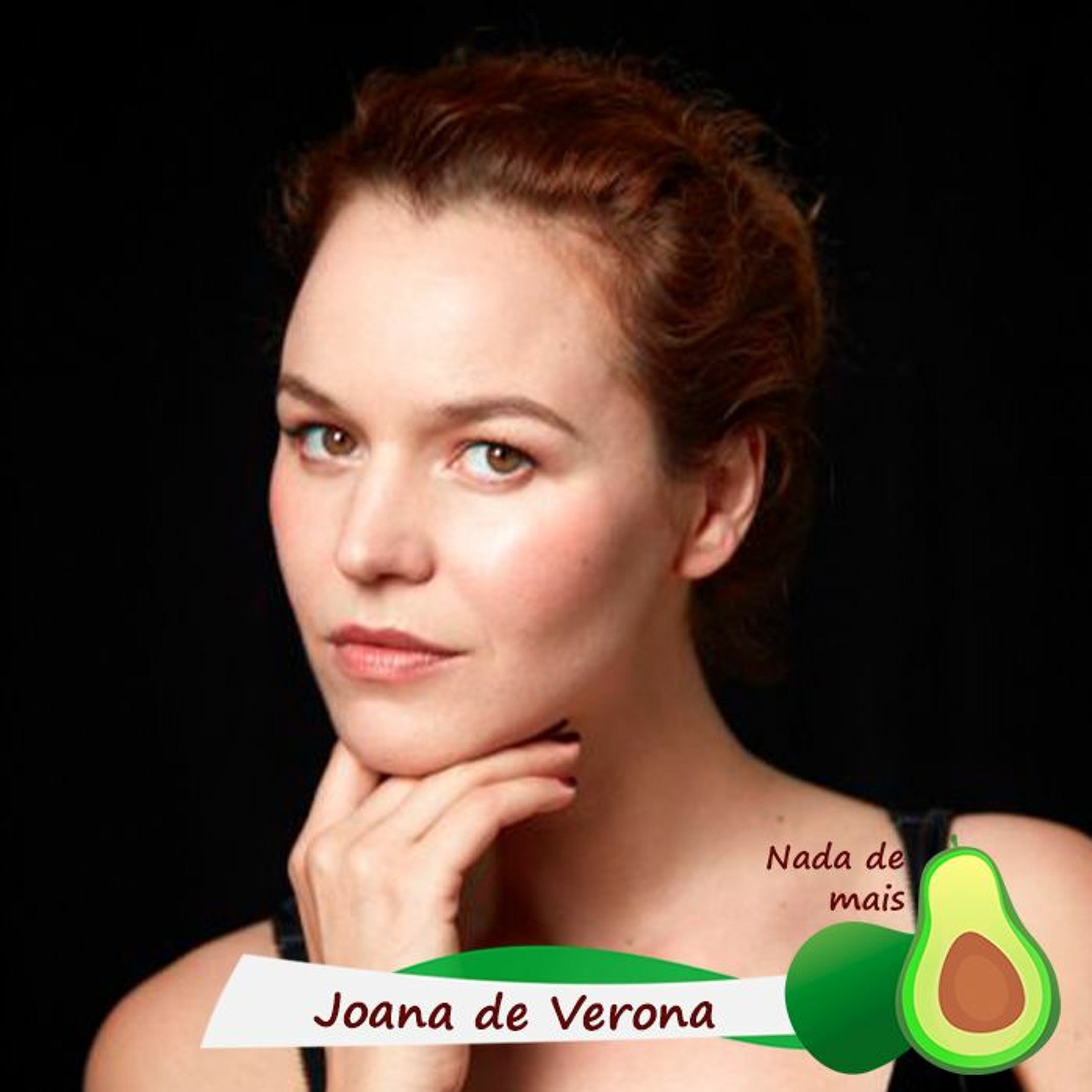 Nada de mais #3.73 - Joana de Verona