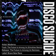 Moderna - The Future Is Among Us (Kimshies Remix) [Brave New Rave]