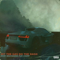 Hit The Gas Do The Dash Prod by Yung Dza ft LilRob Champ prod by Yung DZA