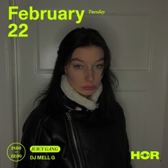 HÖR X JGR Showcase 22.02.2022 with DJ MELL G