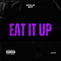 Soulja Boy - Eat It Up
