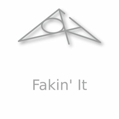Fakin' It
