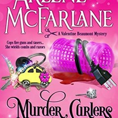 Get *[PDF] Books Murder, Curlers, and Cream: A Valentine Beaumont Mystery (The Murder, Curlers