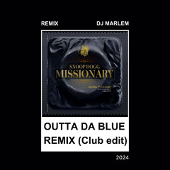 Snoop Dogg Outta Da Blue (Dj Marlem Remix)