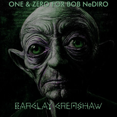 1 & Zero for Bob NeDiro - Barclay Crenshaw