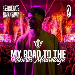 My Road to the Rebirth Mainstage mix