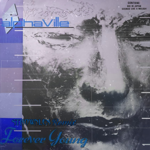 Alphaville - Forever Young (Strownlex Remix)