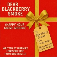 Dear Blackberry Smoke (Happy Hour Above Ground)