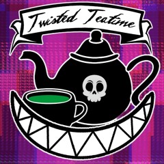 Twisted Teatime E73 Abraham's Dagger