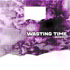 Simply Dewey - Wasting Time (Xylock Remix)