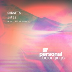 Istia  - Sunsets (BiG AL's Rework)