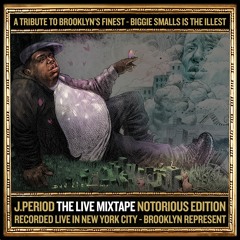 J.PERIOD Presents The Live Mixtape: Notorious Edition [Extended Edit]