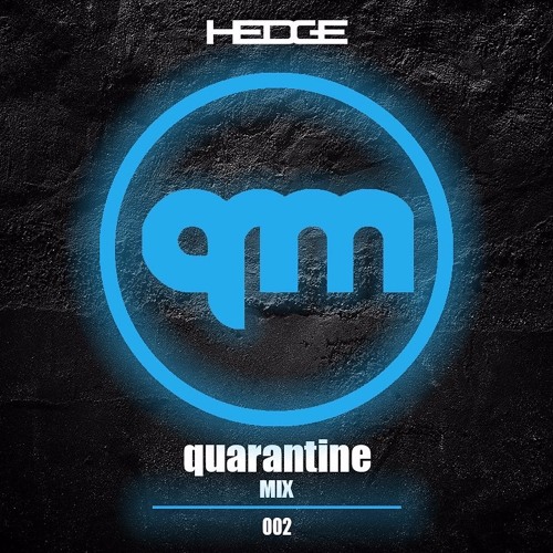 Quarantine Mix 002