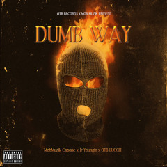 DUMB WAY ft. Marrero Capone x S.K Slime ( Prod. Trillo Beatz )