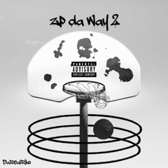 DaRealRiko- ZP Da Way 2