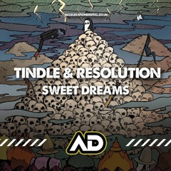 Tindle & Resolution - Sweet Dreams (AVAILABLE TO BUY)