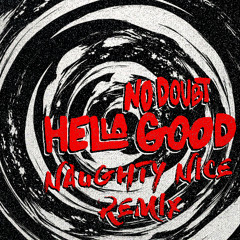 No Doubt - Hella Good (Naughty Nice Remix) [FREE DOWNLOAD]