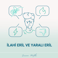 İLAHİ VE YARALI ERİL ENERJİLER
