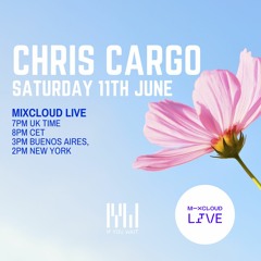 Chris Cargo 11th June 2021 Mixcloud Live -