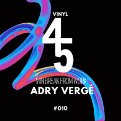 45Min' Podcast 010 // Adry Vergé