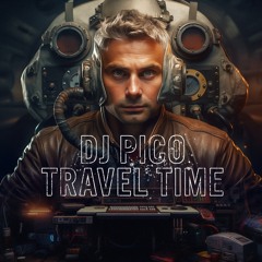 DJ Pico - Travel Time