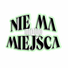 Nie Ma Miejsca