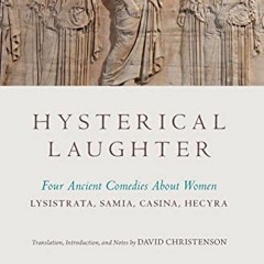 View [KINDLE PDF EBOOK EPUB] Hysterical Laughter: Four Ancient Comedies About Women b