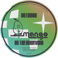 PREMIERE: Hotmood - On The Boulevard [Mango Sounds]