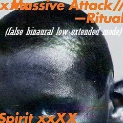 Massive Attack, Azekel - Ritual Spirit (false binaural low extended mode)