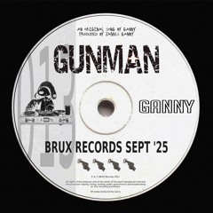 Gunman - Ganny [FREE DOWNLOAD]