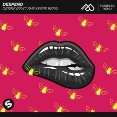Deepend - Desire (Pairplex Remix) I  [FREE DOWNLOAD]