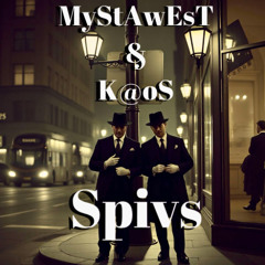 Spivs - MyStAwEsT and K@oS clip