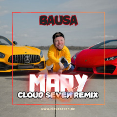 BAUSA - Mary (Cloud Seven Remix) [FREE DOWNLOAD incl. Extended Mix]