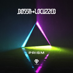 Dossa & Locuzzed - Prism