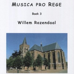 Willem Rozendaal | Musica pro Rege (deel 3) - Psalm 47 - Trio