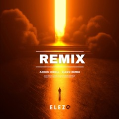 Aaron Hibell I Feel Lost - ELEZO Remix