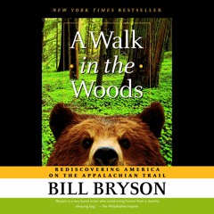 DOWNLOAD/PDF A Walk in the Woods: Rediscovering America on the Appalachian Trail