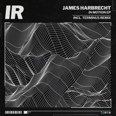 James Harbrecht - Bionic [IR014] | Free DL