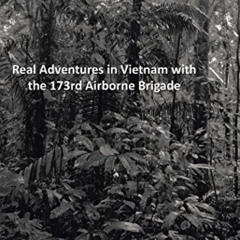 DOWNLOAD KINDLE 💛 Run Through the Jungle: Real Adventures in Vietnam with the 173Rd