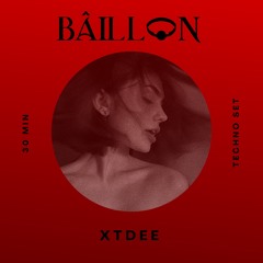 BÂILLON PODCAST 001 | XTDEE