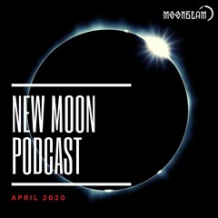 Moonbeam - New Moon Podcast - April 2020