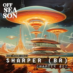 Myxed By SHARPER (BR) // Chapter #02 @ New Year 2025