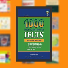 P.D.F Columbia 1000 Words You Must Know for IELTS: Book Two with Answers BY  Richard Lee Ph.D.