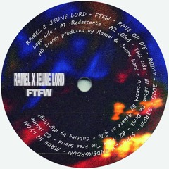 Ramel x Jeune Lord  :  FTFW  EP - ROD17