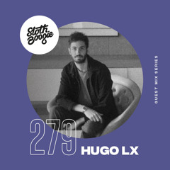 SlothBoogie Guestmix #279 - Hugo LX
